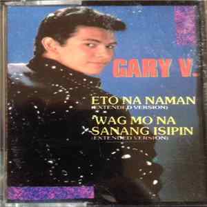 Gary Valenciano - Eto Na Naman FLAC