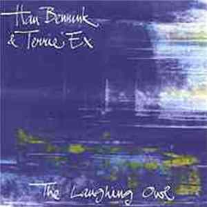 Han Bennink & Terrie Ex - The Laughing Owl FLAC