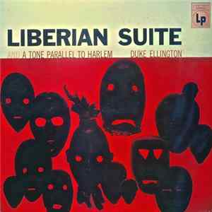 Duke Ellington And His Orchestra - Liberian Suite And A Tone Parallel To Harlem FLAC