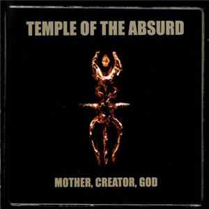 Temple Of The Absurd - Mother, Creator, God FLAC