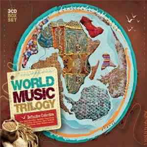 Various - World Music Trilogy FLAC