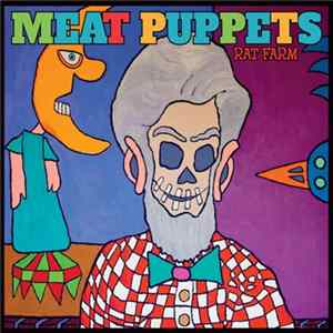 Meat Puppets - Rat Farm FLAC