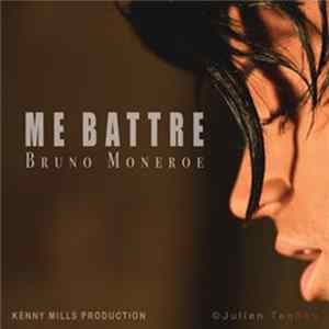 Bruno Moneroe - Me Battre FLAC