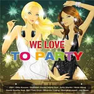 Various - We Love To Party FLAC