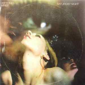 Deftones - Saturday Night Wrist FLAC