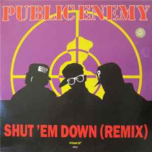 Public Enemy - Shut 'Em Down FLAC
