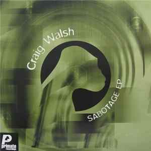Craig Walsh - Sabotage EP FLAC