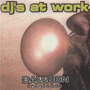 DJ's At Work - Balloon (El Globo) FLAC