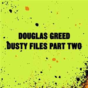 Douglas Greed - Dusty Files Part Two FLAC