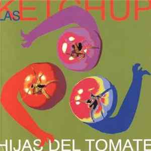 Las Ketchup - Hijas Del Tomate FLAC