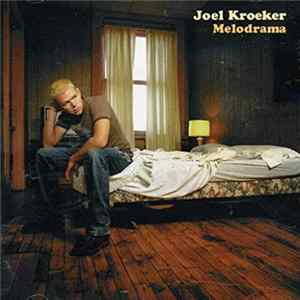 Joel Kroeker - Melodrama FLAC