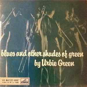 Urbie Green - Blues And Other Shades Of Green FLAC