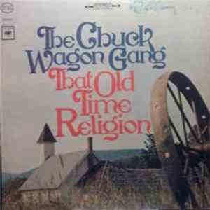 Chuck Wagon Gang - That Old Time Religion FLAC