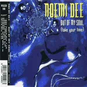 Noemi Dee - Out Of My Soul (Take Your Time) FLAC