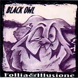 Black Owl - Follia E Illusione FLAC