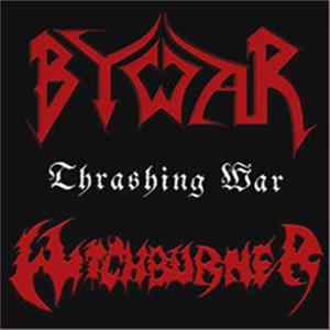 Bywar / Witchburner - Thrashing War FLAC