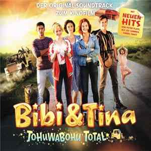 Various - Bibi & Tina - Tohuwabohu Total (Der Original-Soundtrack Zum Kinofilm) FLAC