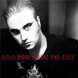 Wild Roses For The Exit - Wild Roses For The Exit FLAC