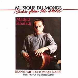 Madjid Khaladj - Iran: The Art of Tombak (Zarb) FLAC