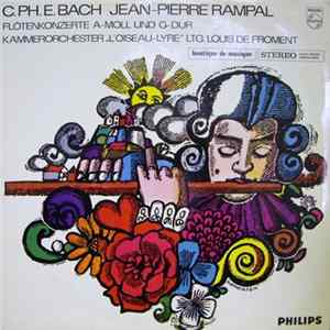 C. Ph. E. Bach, Jean-Pierre Rampal, Kammerorchester „L'Oiseau-Lyre“, Louis De Froment - Flötenkonzerte A-moll Und G-dur FLAC