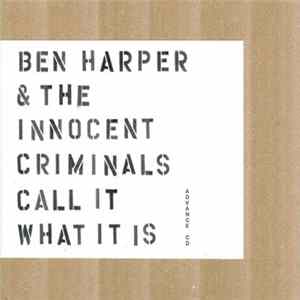 Ben Harper & The Innocent Criminals - Call It What It Is FLAC