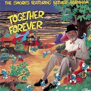The Smurfs Featuring Father Abraham - Together Forever FLAC