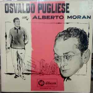 Osvaldo Pugliese Con Alberto Morán - Osvaldo Pugliese Con Alberto Moran - Volumen No. 13 FLAC