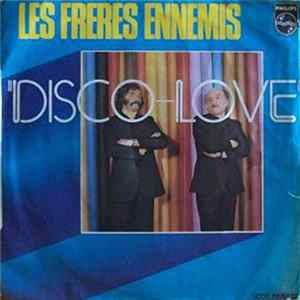 Les Frères Ennemis - Disco-Love FLAC