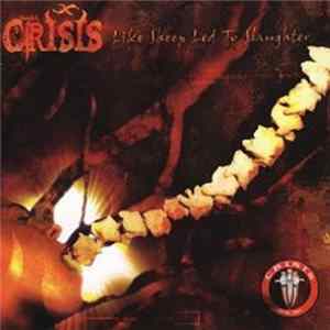 Crisis - Like Sheep Led To Slaughter FLAC