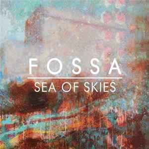 Fossa - Sea of Skies FLAC