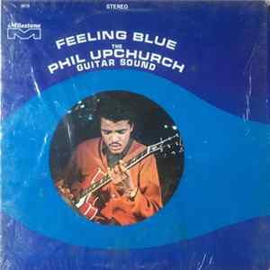 Phil Upchurch - Feeling Blue FLAC