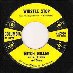 Mitch Miller And His Orchestra And Chorus - The Bowery Grenadiers / Whistle Stop FLAC
