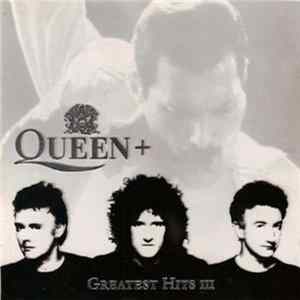 Queen - Greatest Hits III FLAC