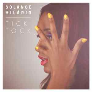 Solange Hilário - Tick Tock FLAC