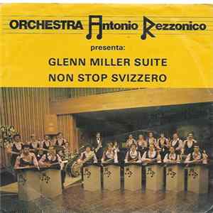 Orchestra Antonio Rezzonico - Glenn Miller Suite / Non Stop Svizzero FLAC