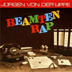 Jürgen Von Der Lippe - Beamtenrap FLAC