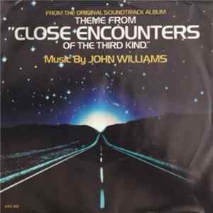 John Williams - Theme From "Close Encounters Of The Third Kind" / Nocturnal Pursuit FLAC