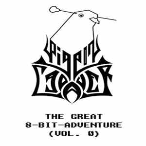 Pigeon Cadaver - The Great 8-Bit-Adventure (Vol. 0) FLAC