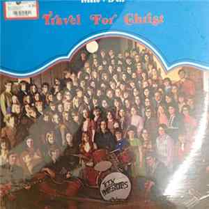 Teen Ambassadors - Travel For Christ FLAC