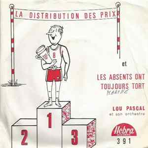 Lou Pascal Et Son Orchestre - Les Absents Ont Toujours Tort FLAC