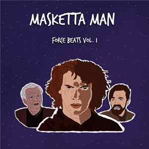 Masketta Man - Force Beats Vol. 1 FLAC