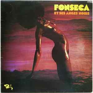 Fonseca Et Ses Anges Noirs - Fonseca Et Ses Anges Noirs FLAC