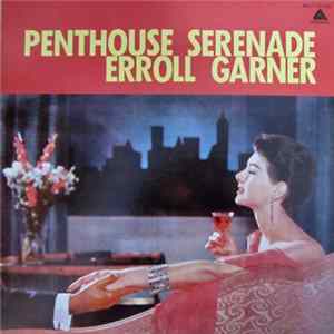 Erroll Garner - Penthouse Serenade FLAC