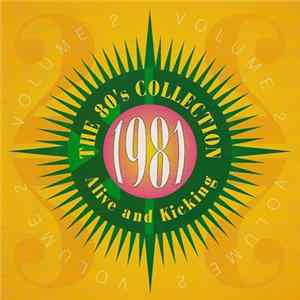 Various - The 80's Collection 1981 Alive And Kicking FLAC