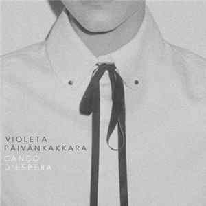 Violeta Päivänkakkara - Cançó D'espera FLAC
