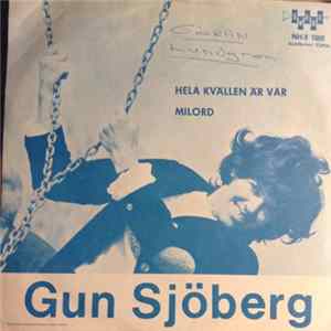 Gun Sjöberg - Hela Kvällen Är Vår / Milord FLAC