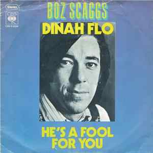 Boz Scaggs - Dinah Flo / He's A Fool For You FLAC