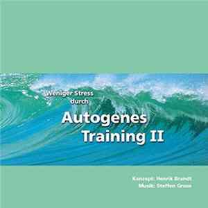 Henrik Brandt & Steffen Grose - Weniger Stress Durch Autogenes Training II FLAC