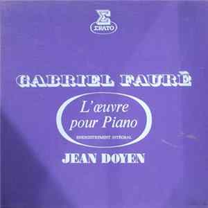 Gabriel Fauré, Jean Doyen - L'oeuvre pour piano. Box-set 5 LPs FLAC