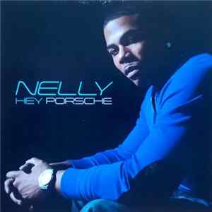 Nelly - Hey Porsche FLAC